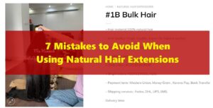 7 Mistakes to Avoid When Using Natural Hair Extensions 13 Choosing the Wrong Type of Extension for Your Needs